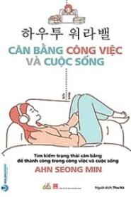 Cân Bằng Công Việc Và Cuộc Sống