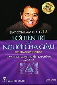 Dạy Con Làm Giàu 12: Lời Tiên Tri Của Người Cha Giàu Audio | Bản Full 14 phần