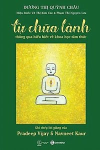 Tự Chữa Lành Thông Qua Hiểu Biết Về Khoa Học Tâm Thức Audio | Bản Full 4 phần