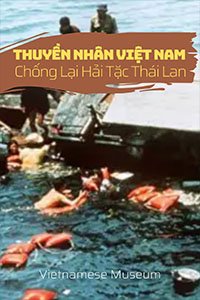 Thuyền Nhân Việt Nam Chống Lại Hải Tặc Thái Lan